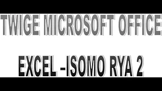 MICROSOFT EXCEL- ISOMO RYA 2