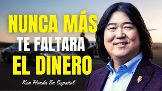 El Dinero Dejará De Ser Un Problema En Su Vida Gradualmente Si Entiende Esto | Ken Honda En Español