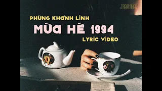 mùa hè 1994 [ summer 1994 ] / Phùng Khánh Linh / lyric video