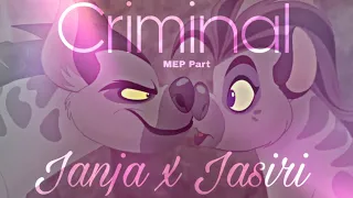 {Janja x Jasiri} Criminal ᴹᴱᴾ ᴾᵃʳᵗ