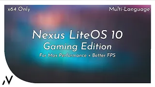 Nexus LiteOS 10 : Gaming Edition | Windows 10 (19042.631) | The Best Gaming OS | Gaming Benchmarks