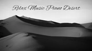 Relax Music Piano Desert