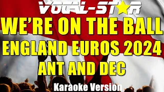 We're On The Ball - Ant and Dec | Karaoke Song With Lyrics