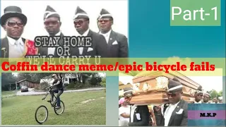 Funny Coffin Dance Meme | Epic Bicycle Fails | Part - 1 | Funny Coffin Meme Dance | Full Video |