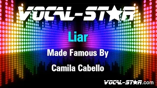 Camila Cabello - Liar (Karaoke Version) with Lyrics HD