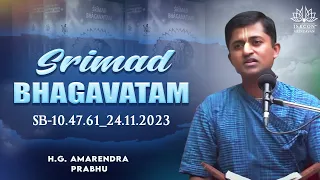 H.G. Amarendra Prabhu_SB-10.47.61_24.11.2023