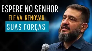 Espere no Senhor ele vai renovar suas forças- Pastor Luciano subirá