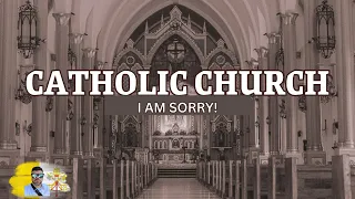 Why I Owe the Catholic Church an Apology