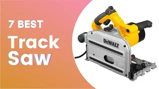 7 Best Track Saw - The Best Track Saw Review of 2023