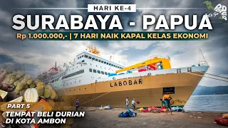 TRIP PAPUA - Ep.6 | Tiba di Ambon, Langsung Berburu Durian [Trip KM. Labobar : Surabaya-Jayapura #5]