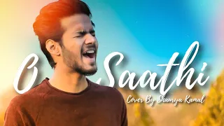 O Saathi | Shaurya Kamal - Cover