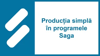 Producția simplă în programele Saga