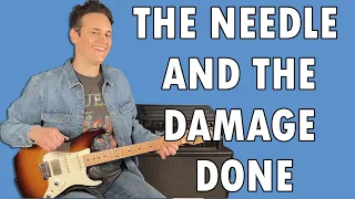 How To Play The Needle And The Damage Done, Techniques and Picking.  (A GENUINE CLASSIC!)