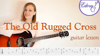 THE OLD RUGGED CROSS Fingerstyle Guitar Tutorial with On-Screen Tab - American Hymn