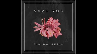 Tim Halperin - Save You (Official Audio)