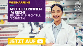 72. WNL-Webinar „„Steuern & Recht für Apotheken: E-Rezept & digitale Betriebsprüfung“