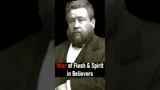 War of Flesh and Spirit in Believers - Charles Spurgeon Sermon #shorts #christianshorts #bible #God