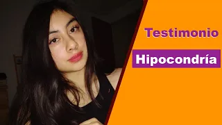 HIPOCONDRÍA - ANSIEDAD POR ENFERMEDAD. Testimonio real de una chica