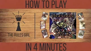 How to Play Legendary in 4 Minutes - The Rules Girl