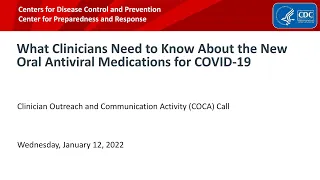 What Clinicians Need to Know About Oral Antiviral Medications for COVID-19