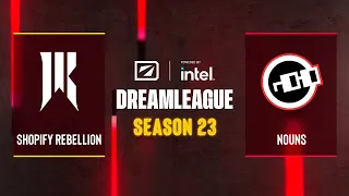 Dota2 - Shopify Rebellion vs nouns - Game 1 - DreamLeague Season 23 - CQ - NA