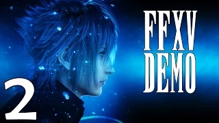 Final Fantasy XV Demo Walkthrough - Part 2 - Behemoth's Trail - Episode Duscae (PS4)