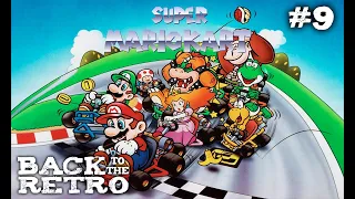 Back to the Retro #9 Super Mario Kart SNES