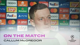 Callum McGregor on the match | Lazio 2-0 Celtic