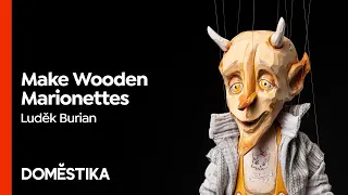 Wooden Marionettes: Making Puppets from Scratch - Course by Luděk Burian | Domestika English