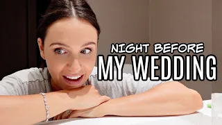 VLOG: the night before my wedding.....