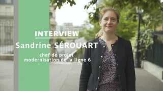 3 questions à Sandrine Sérouart, chef de projet modernisation de la ligne 6 | RATP