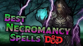 Must Have Necromancy Spells in Dungeons and Dragons 5e