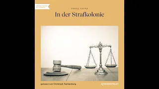 In der Strafkolonie - Franz Kafka (Roman Klassiker | Komplettes Hörbuch)