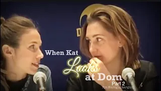 When Kat LOOKS at Dom Part 2