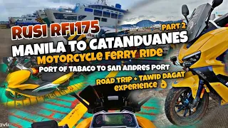 Manila to Catanduanes Pt. 2 | Rusi RFI 175 | Tabaco port of Albay to San Andres Port of Catanduanes