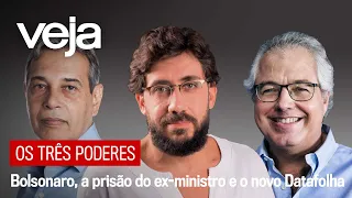 Os Três Poderes | Bolsonaro, a prisão do ex-ministro e a nova pesquisa Datafolha