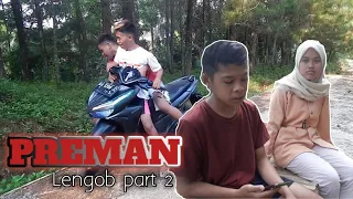 PREMAN LENGOB PART 2 || FILM PENDEK NGAPAK || WONOSOBO