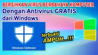 Cara Menggunakan Antivirus Bawaan dari Windows 10 | WINDOWS DEFENDER