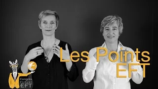 Les points EFT et la ronde de base - Congrès Virtuel EFT