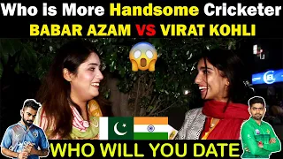 Pakistani Girls Reaction on Virat Kohli | Virat Kohli VS Babar Azam | Who Is More Handsome Cricketer