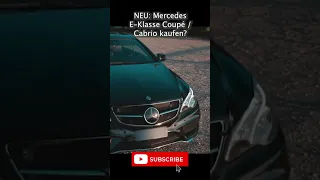 MERCEDES E-Coupé / Cabrio kaufen? #mercedes #eklasse