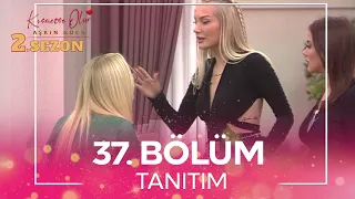 Kısmetse Olur: Aşkın Gücü 2. Sezon 37. Bölüm TANITIM