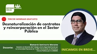 WEBINAR GRATUITO: DESNATURALIZACIÓN DE CONTRATO Y REINCORPORACIÓN EN EL SECTOR PÚBLICO