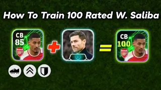 100 Rated W. SALIBA eFootball 2024 Mobile | Train Players To Max Rating eFootball 24 Training Guide