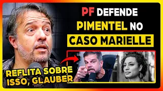 CASO MARI3LLE: POLICIAL FEDERAL DEFENDE PIMENTEL