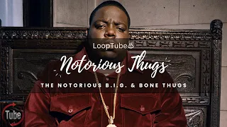 Notorious Thugs | The Notorious B.I.G. ♨️ (1HR Loop)