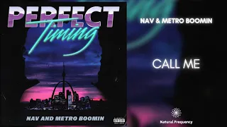 NAV & Metro Boomin - Call Me (432Hz)