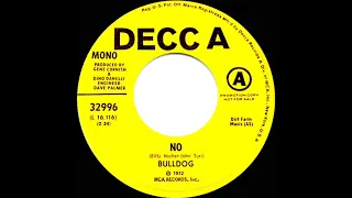 1972 Bulldog - No (mono radio promo 45)