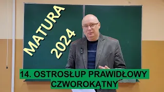 14. Ostrosłup prawidłowy czworokątny cz.1. Matura 2024.