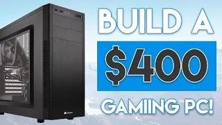 BUILD A $400 CONSOLE KILLER!  [2016 GAMING PC BUILD!]